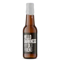 HELLO DARKNESS MY OLD FRIEND (French oak chips aged)